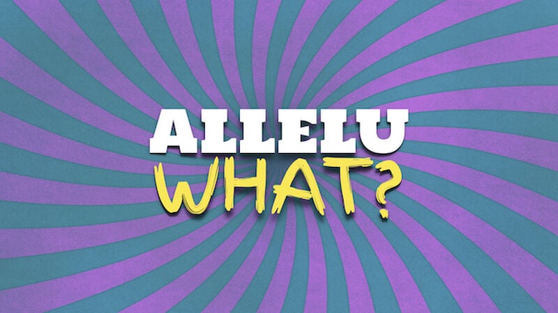AlleluWhat?